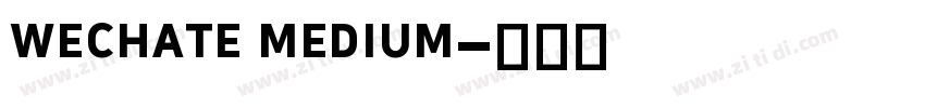 wechate medium字体转换 wechate medium字体转换